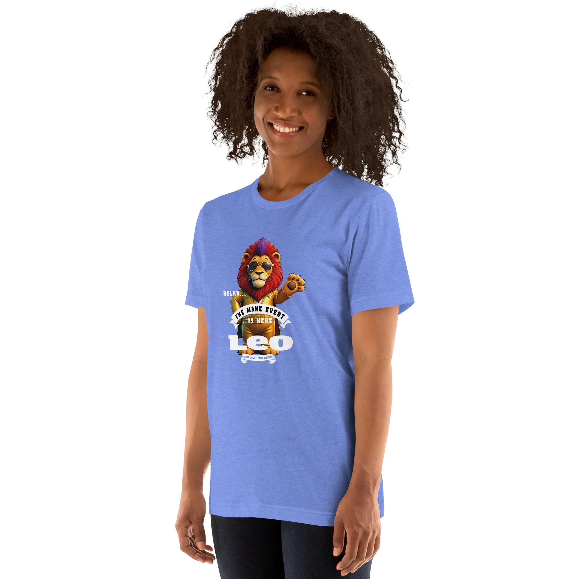 LEO - Relax, the Mane event is here....Unisex t-shirt - Image 16